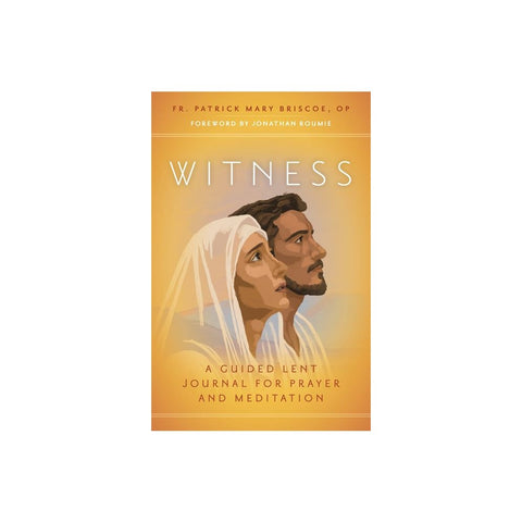 Witness: A Guided Lent Journal for Prayer and Meditation