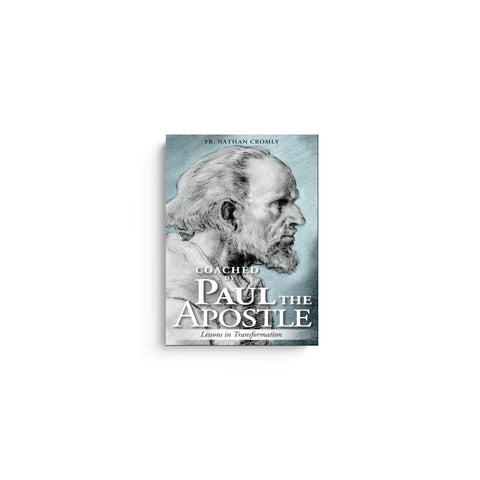 Coached by Paul the Apostle: Lessons in Transformation