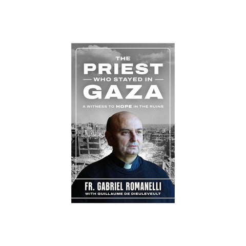 The Priest Who Stayed in Gaza: A Witness to Hope in the Ruins