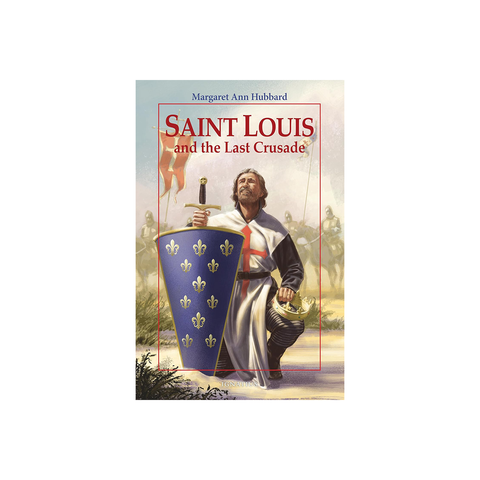 Saint Louis and the Last Crusade