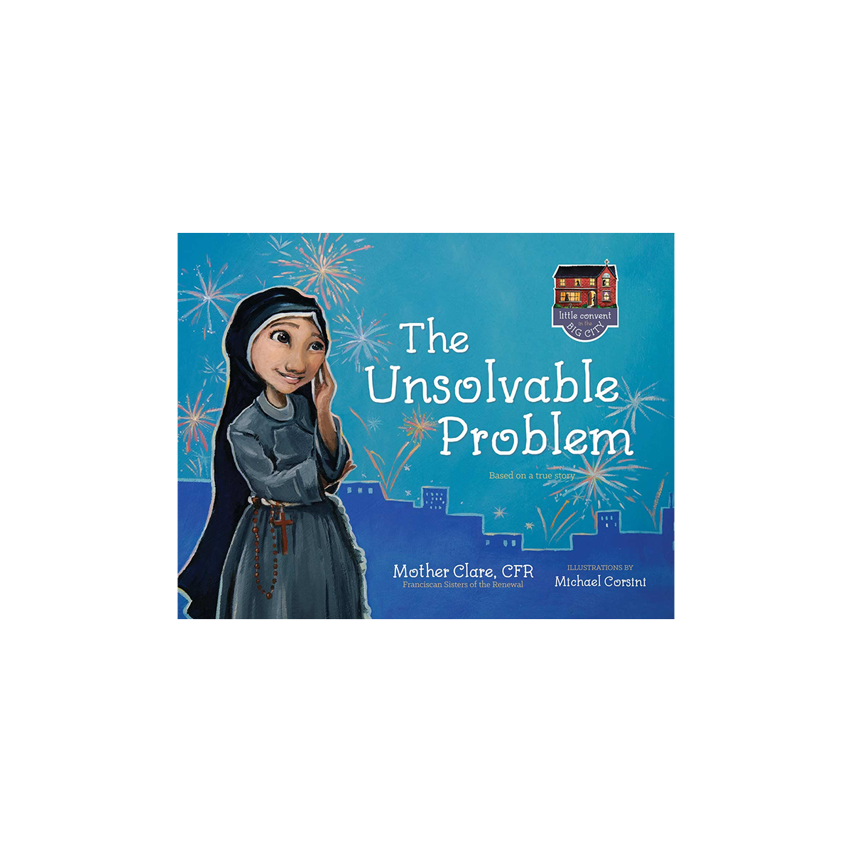 Little Convent in the Big City: The Unsolvable Problem