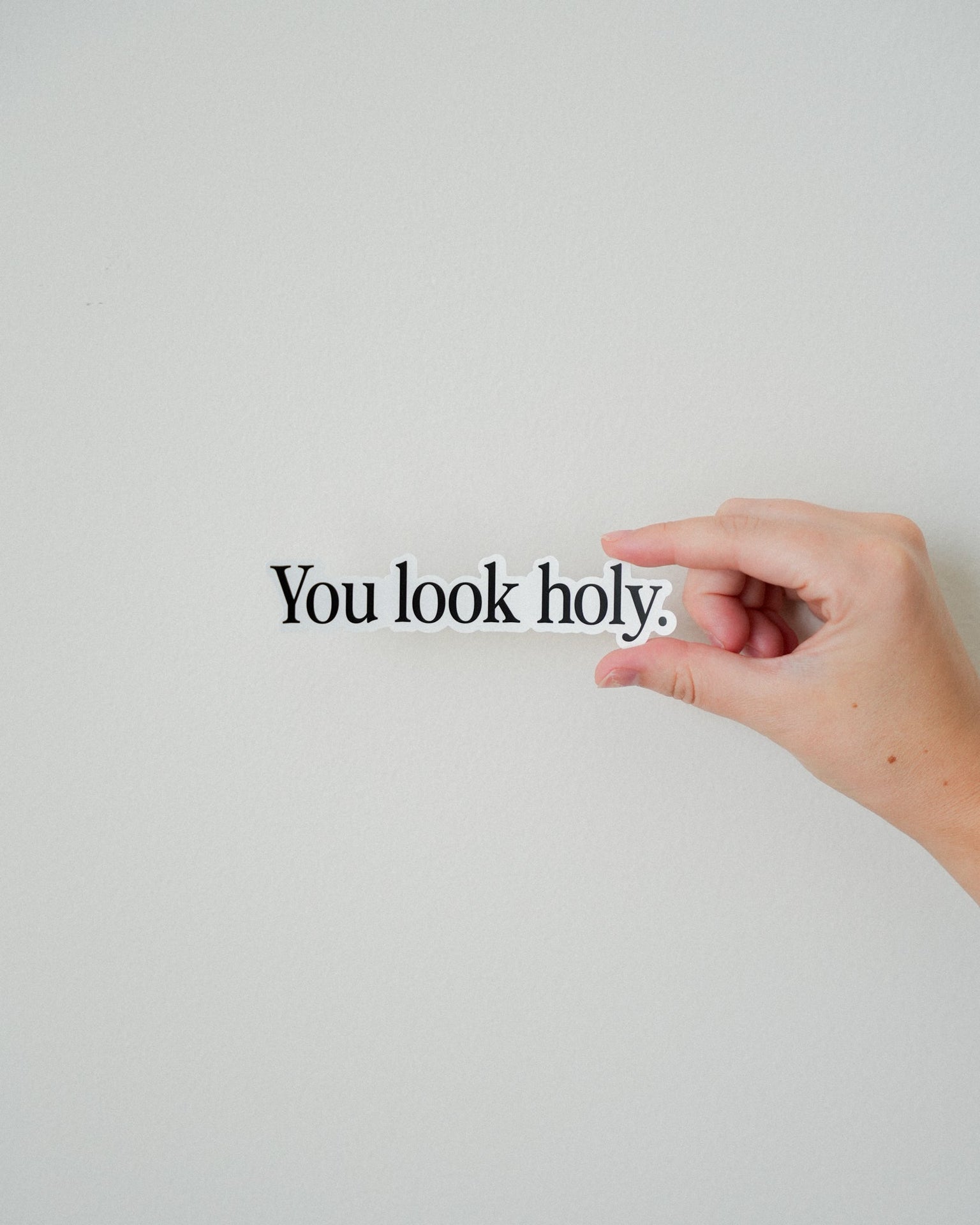 You Look Holy Sticker