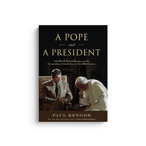 A Pope and a President: John Paul II, Ronald Reagan, and the Extraordinary Untold Story of the 20th Century