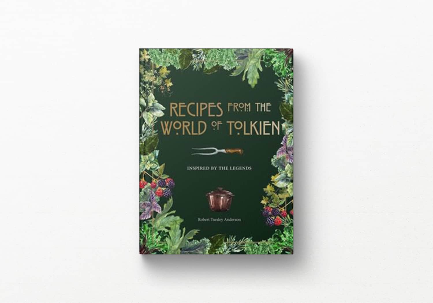 Recipes from the World of Tolkien: Inspired by the Legends