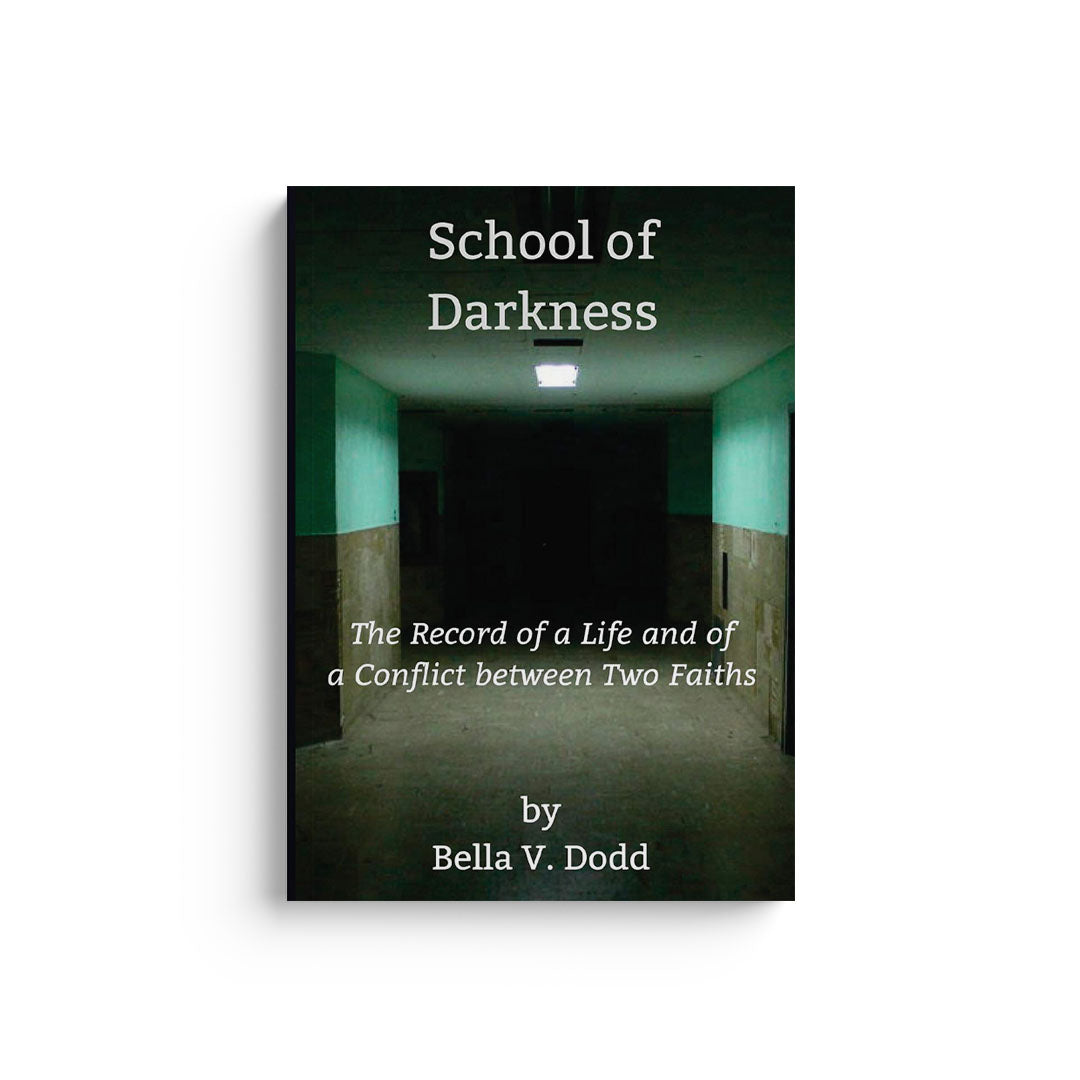 School of Darkness: The Record of a Life and of a Conflict between Two Faiths